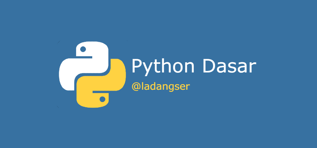 Python: Variabel | Ladangser Blog